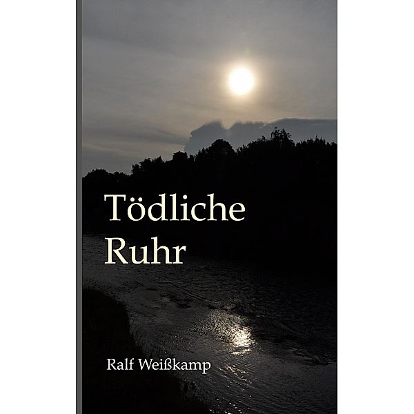 Tödliche Ruhr, Ralf Weißkamp