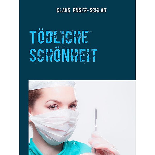 Tödliche Schönheit, Klaus Enser-Schlag