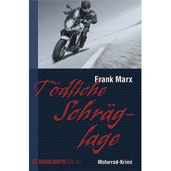 Tödliche Schräglage, Frank Marx