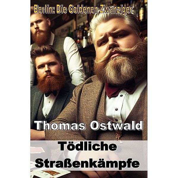 Tödliche Straßenkämpfe, Thomas Ostwald