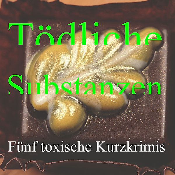 Tödliche Substanzen, Manfred Baumann, Susanne Kliem, Andrea Gehlen, Robert C. Marley, Dieter Aurass