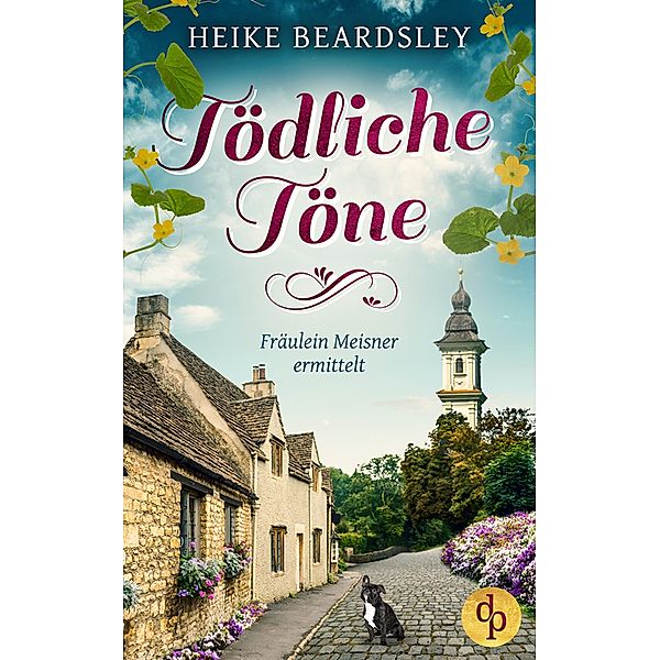 Tödliche Töne / Fräulein Meisner ermittelt-Reihe Bd.1, Heike Beardsley
