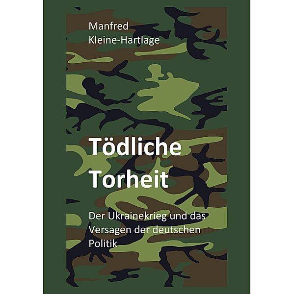 Tödliche Torheit, Manfred Kleine-Hartlage