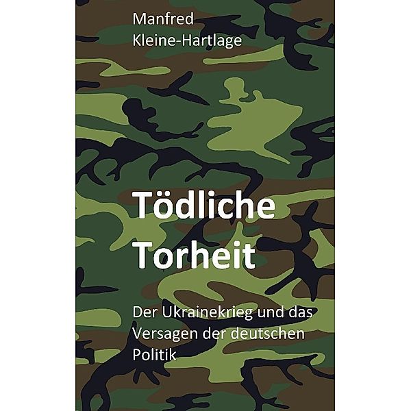 Tödliche Torheit, Manfred Kleine-Hartlage