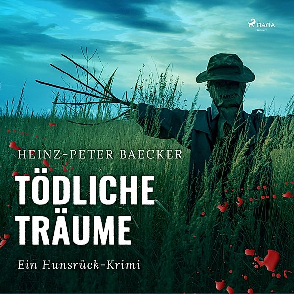 Tödliche Träume - Ein Hunsrück-Krimi (Ungekürzt), Heinz Peter Baecker