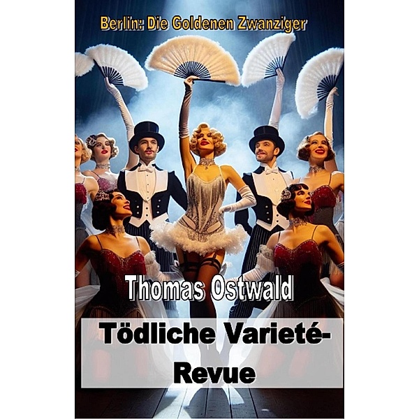 Tödliche Varieté-Revue, Thomas Ostwald