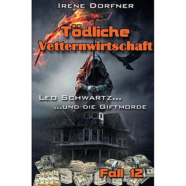 Tödliche Vetternwirtschaft, Irene Dorfner