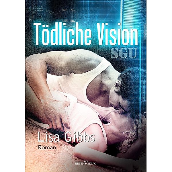 Tödliche Vision / SGU, Lisa Gibbs