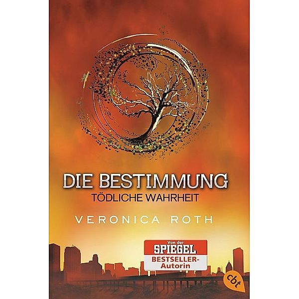 Tödliche Wahrheit / Die Bestimmung Trilogie Bd.2, Veronica Roth