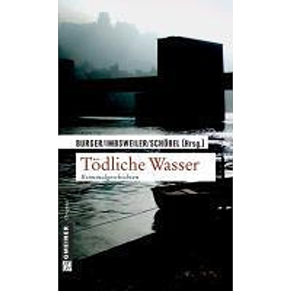 Tödliche Wasser / Krimi im GMEINER-Verlag