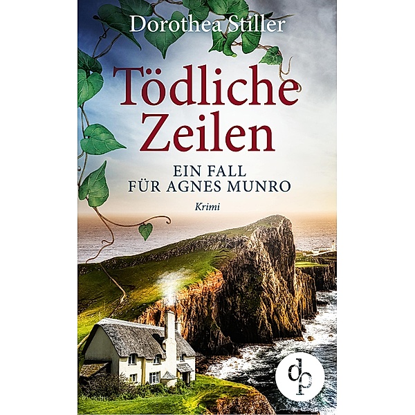Tödliche Zeilen / Agnes Munro-Reihe Bd.1, Dorothea Stiller