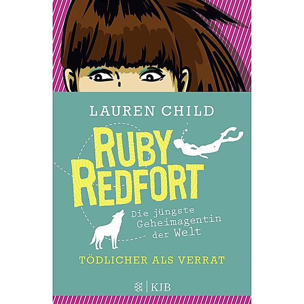 Tödlicher als Verrat / Ruby Redfort Bd.6, Lauren Child