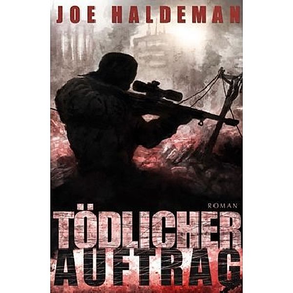 Tödlicher Auftrag, Joe Haldeman