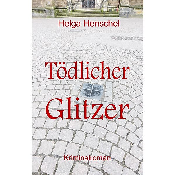 Tödlicher Glitzer, Helga Henschel