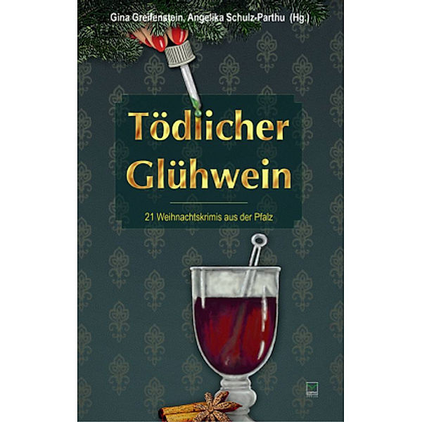 Tödlicher Glühwein, Cornelia Anken, Isabella Archan, Christina Bacher, Gina Greifenstein