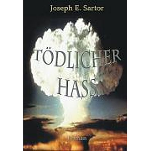 Tödlicher Hass, Joseph E. Sartor