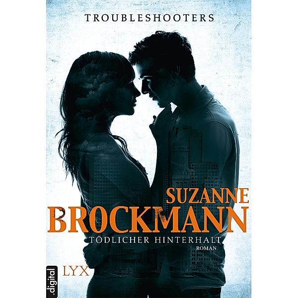 Tödlicher Hinterhalt / Troubleshooters Bd.1, Suzanne Brockmann