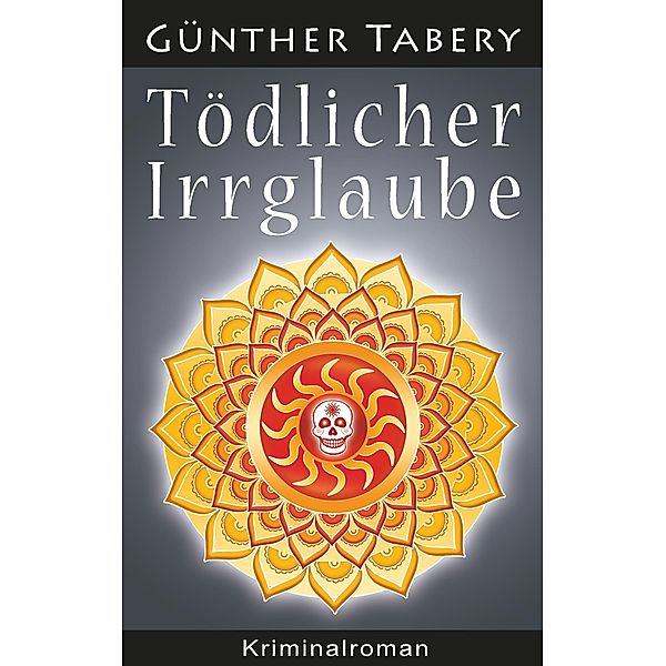 Tödlicher Irrglaube, Günther Tabery