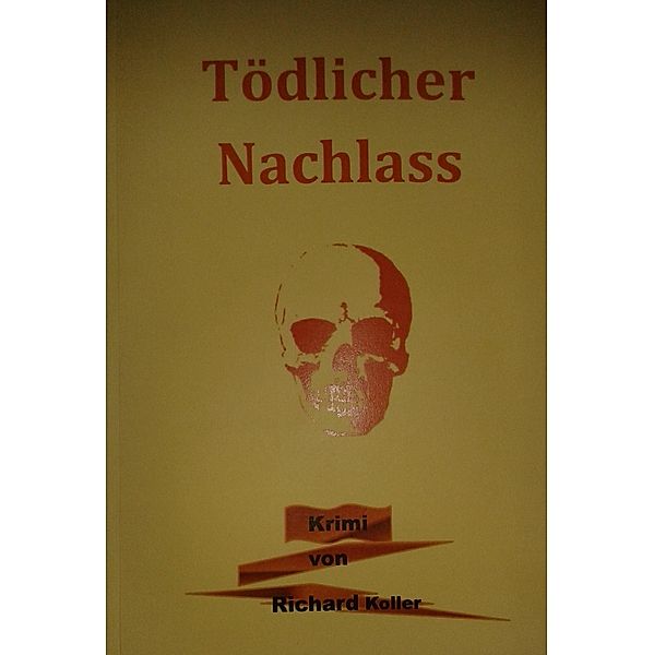 Tödlicher Nachlass, Richard Koller