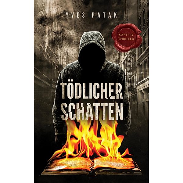 TÖDLICHER SCHATTEN, Yves Patak