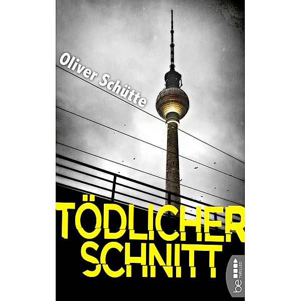 Tödlicher Schnitt / Lenz & Cassidy Bd.1, Oliver Schütte