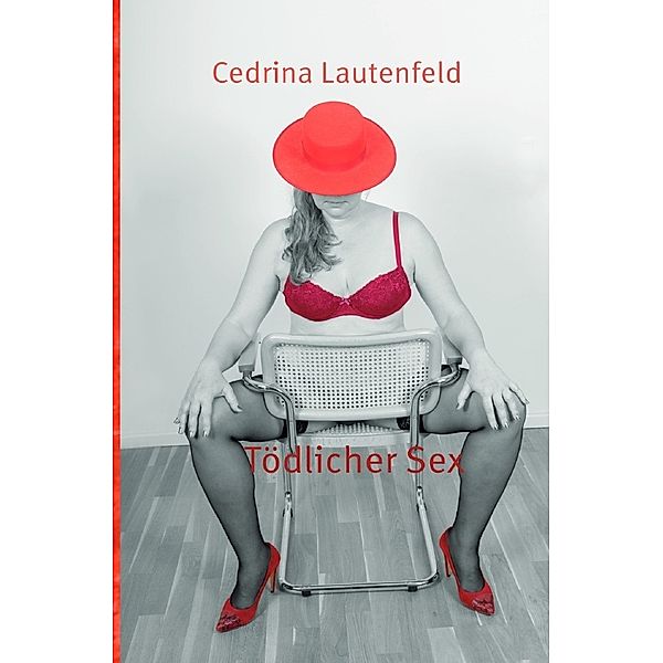 Tödlicher Sex, Cedrina Lautenfeld