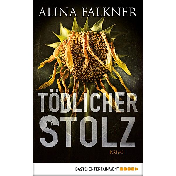 Tödlicher Stolz / Seidel & Pfeffer Bd.1, Alina Falkner