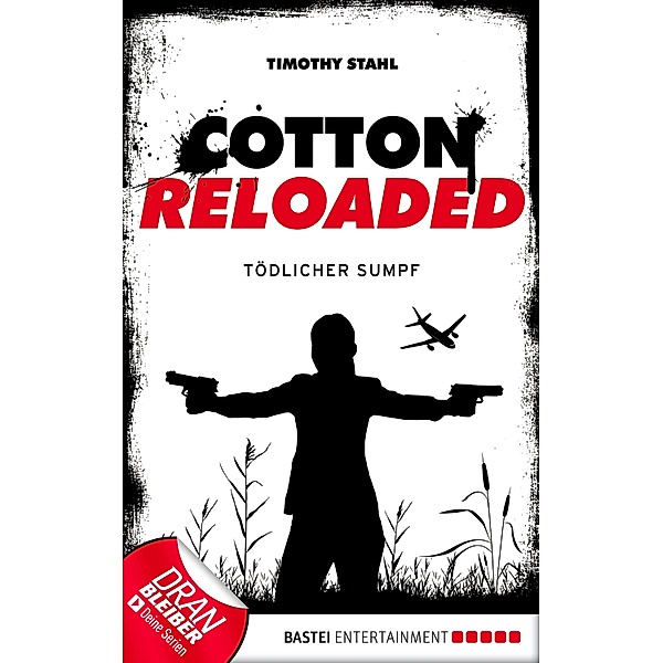 Tödlicher Sumpf / Cotton Reloaded Bd.21, Timothy Stahl