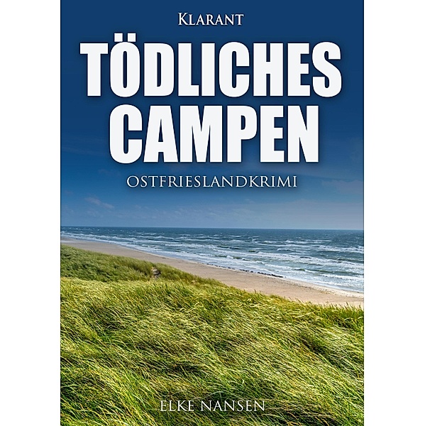 Tödliches Campen. Ostfrieslandkrimi / Faber und Waatstedt ermitteln Bd.6, Elke Nansen