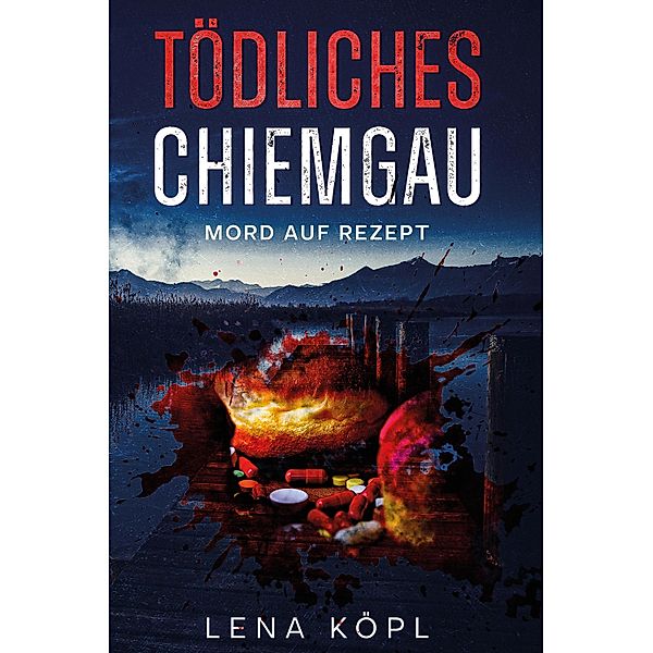 Tödliches Chiemgau, Lena Köpl