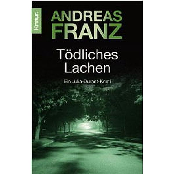 Tödliches Lachen / Julia Durant Bd.9, Andreas Franz