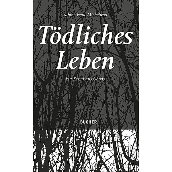 Tödliches Leben, Sabine Fend-Micheluzzi