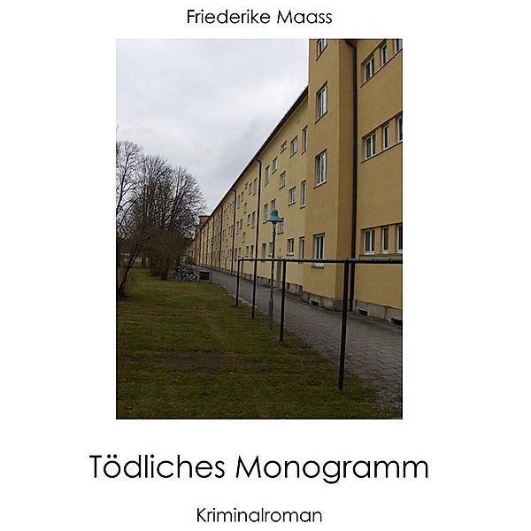 Tödliches Monogramm, Friederike Maass