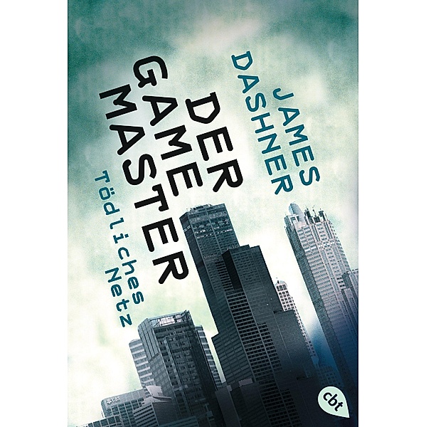 Tödliches Netz / Der Game-Master Bd.1, James Dashner