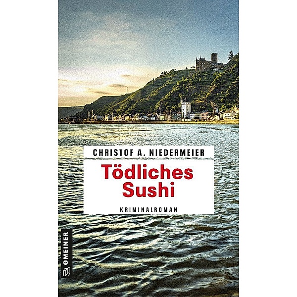 Tödliches Sushi / Jo Weidinger Bd.3, Christof A. Niedermeier