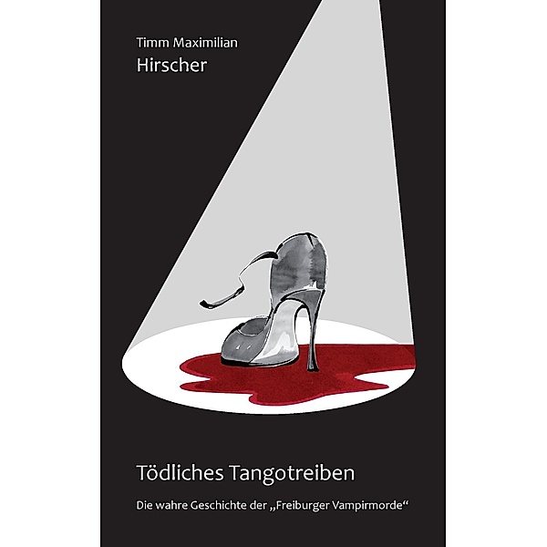 Tödliches Tangotreiben, Timm Maximilian Hirscher