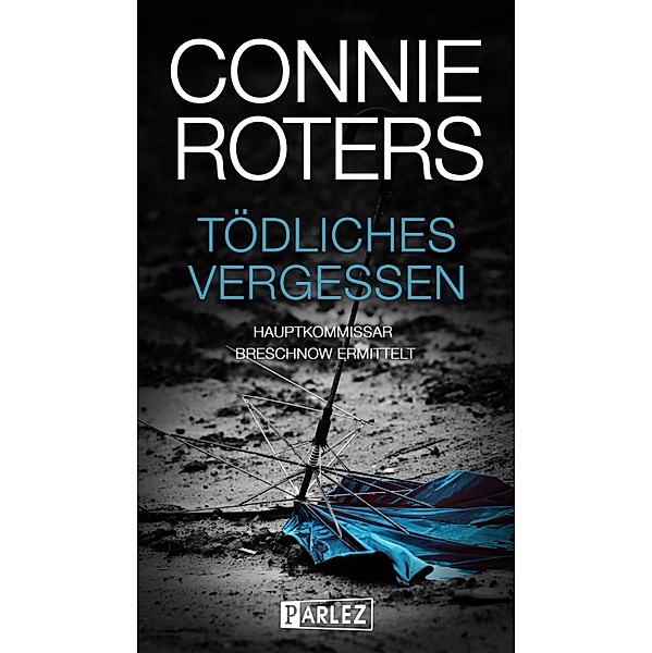 Tödliches Vergessen, Connie Roters