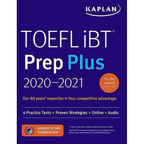 TOEFL IBT Prep Plus 2020-2021: 4 Practice Tests ] Proven Strategies + Online + Audio, Kaplan Test Prep