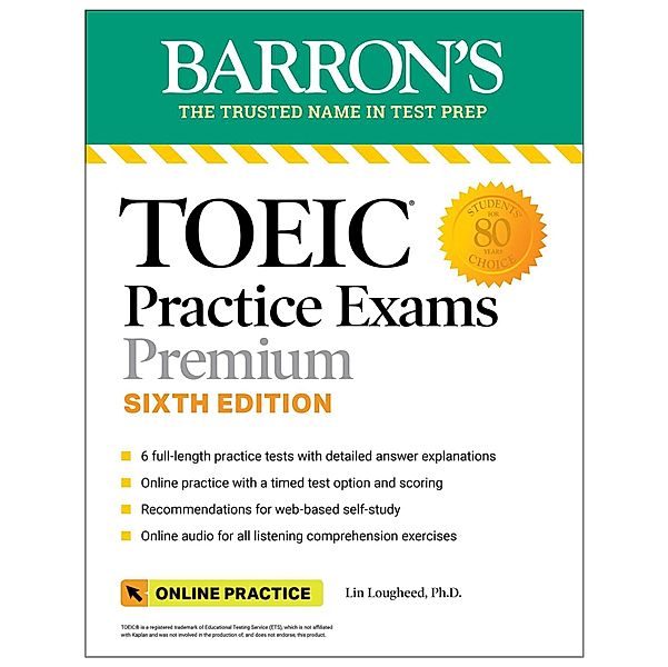 TOEIC Practice Exams: 6 Practice Tests + Online Audio, Sixth Edition / Barron's Test Prep, Lin Lougheed