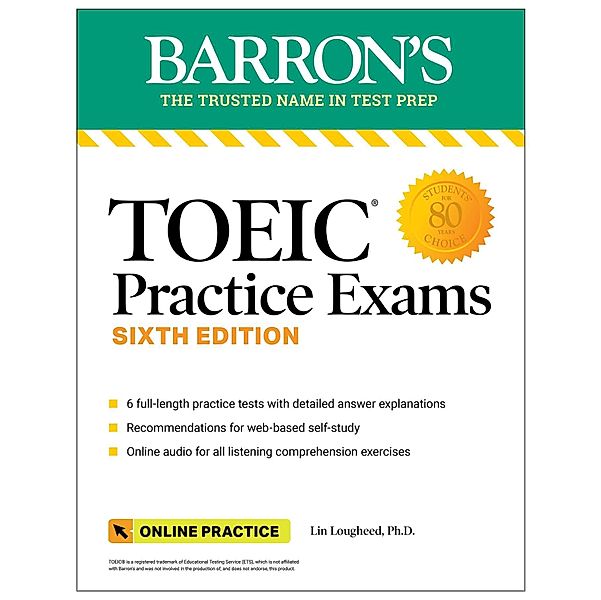 TOEIC Practice Exams: 6 Practice Tests + Online Audio, Lin Lougheed