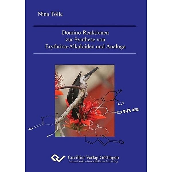 Tölle, N: Domino-Reaktionen zur Synthese von Erythrina-Alkal, Nina Tölle