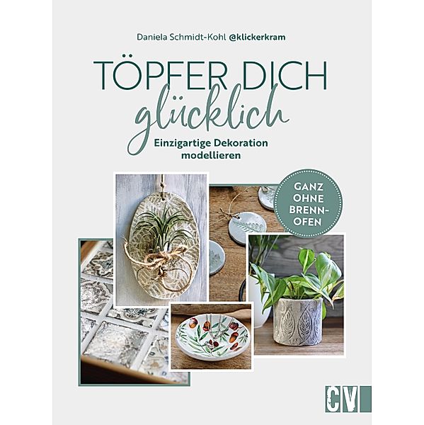 Töpfer dich glücklich, Daniela Schmidt-Kohl