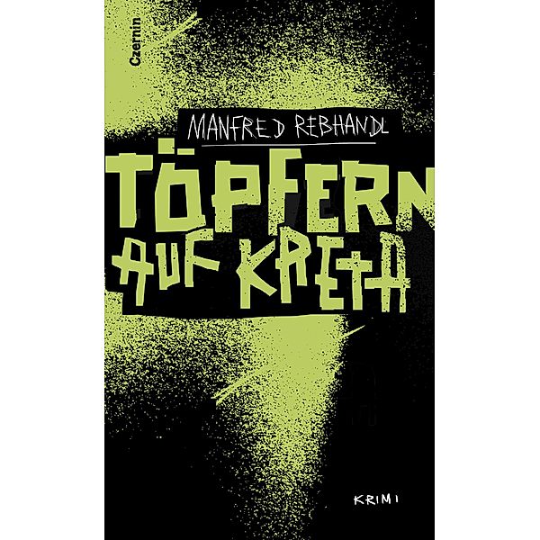 Töpfern auf Kreta / Rock Rockenschaub Bd.4, Manfred Rebhandl