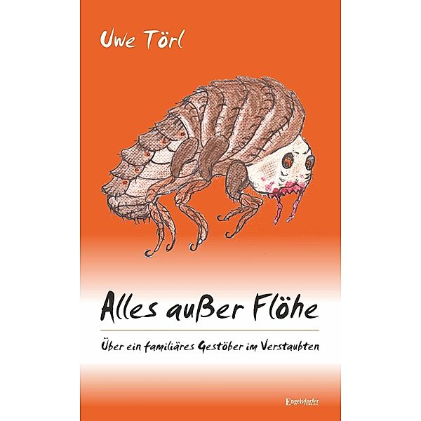 Törl, U: Alles ausser Flöhe, Uwe Törl