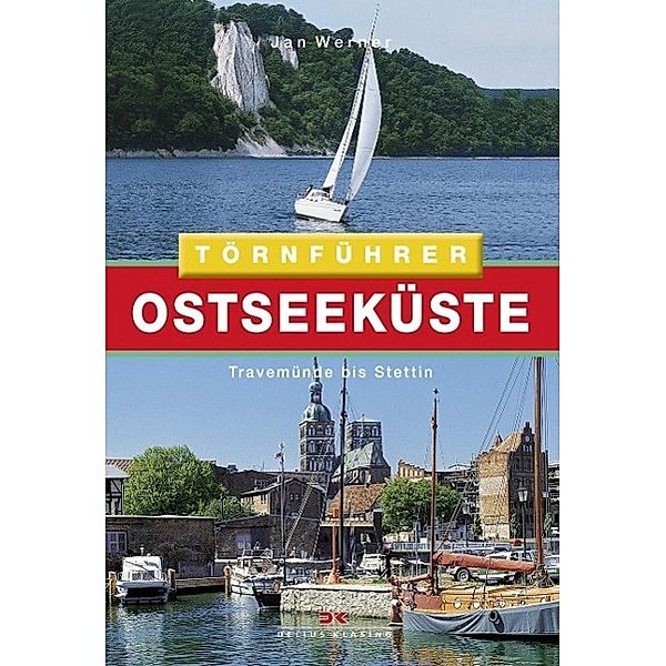 Törnführer Ostseeküste: Bd.2 Travemünde bis Stettin, Jan Werner