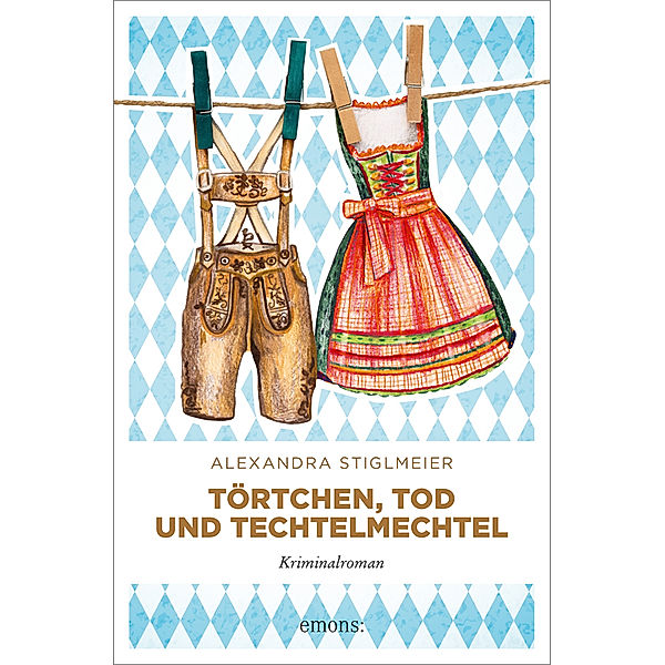 Törtchen, Tod und Techtelmechtel, Alexandra Stiglmeier