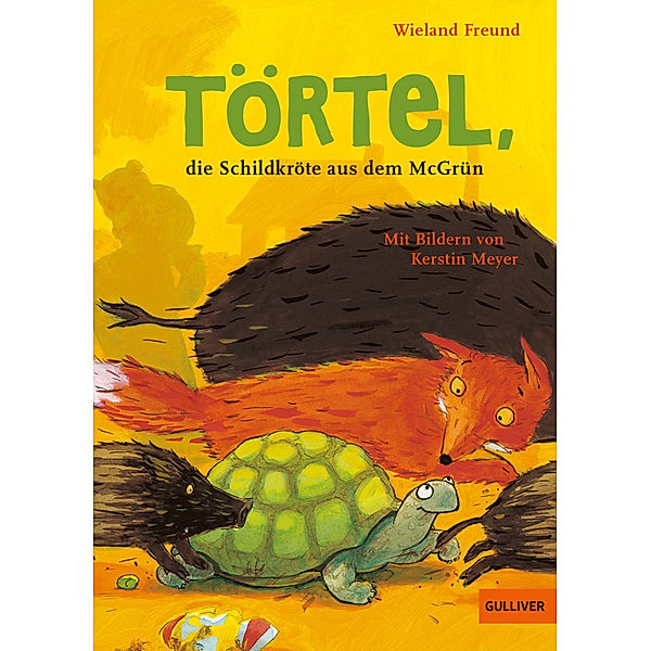 Törtel, die Schildkröte aus dem McGrün, Wieland Freund