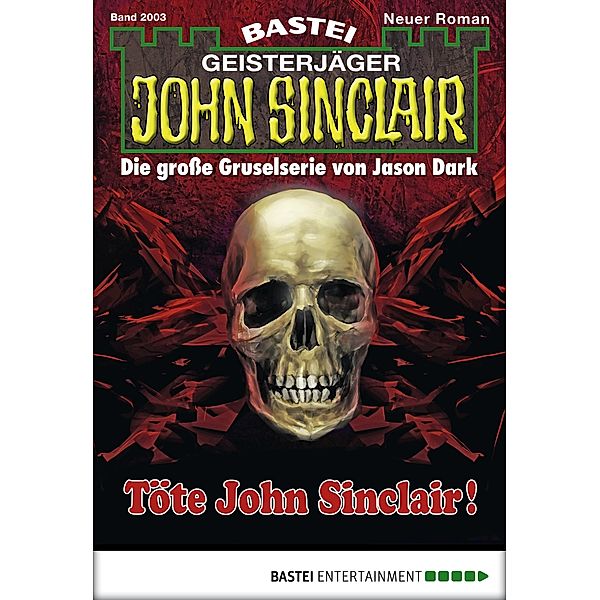 Töte John Sinclair! / John Sinclair Bd.2003, Logan Dee