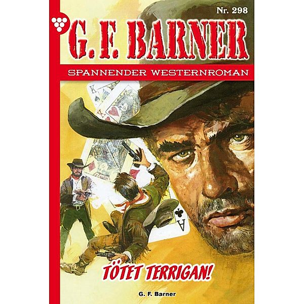 Tötet Terrigan! / G.F. Barner Bd.298, G. F. Barner