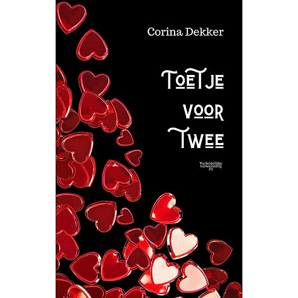 Toetje voor twee (Verleidelijke verwennerij, #2) / Verleidelijke verwennerij, Corina Dekker